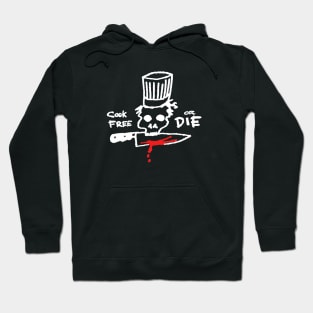 Bourdain Cook Free Or Die Hoodie